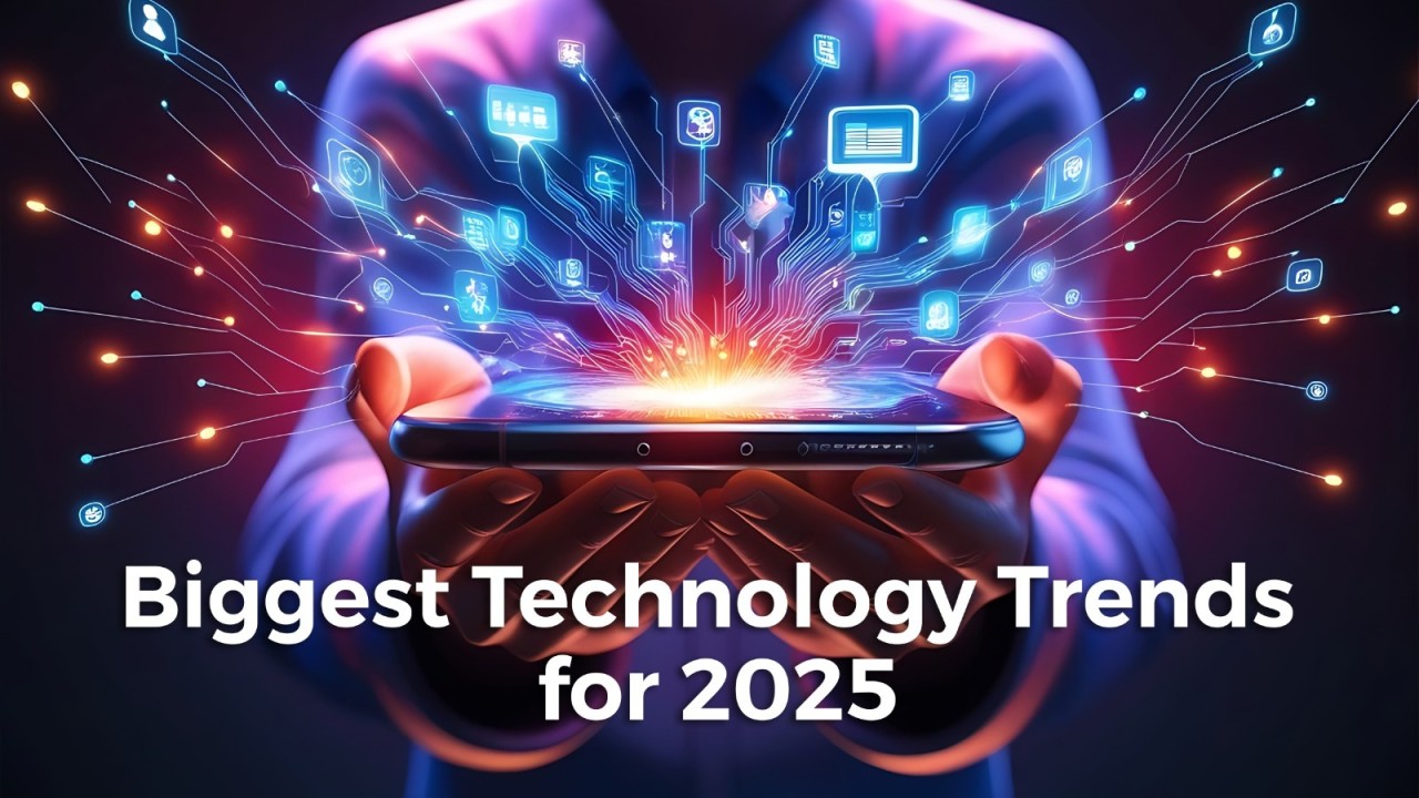 5 Biggest Technology Trends for 2025